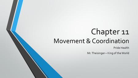 Chapter 11 Movement & Coordination