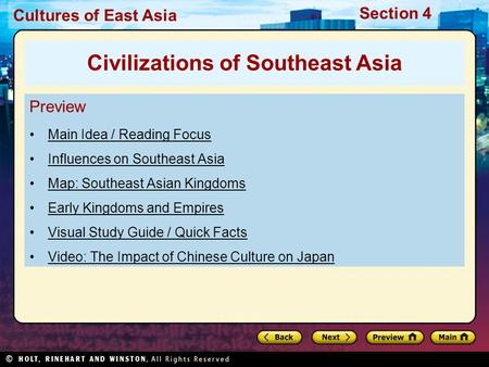 Cultures of East Asia Section 4 Preview Main Idea / Reading Focus Influences on Southeast Asia Map: Southeast Asian Kingdoms Early Kingdoms and Empires.