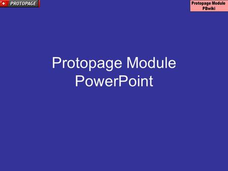 Protopage Module PowerPoint. Please send me an email before we begin the workshop. Send to : Send to : Tell me your name, where and what you teach and.
