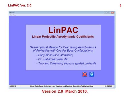 LinPAC Ver. 2.0 1 Version 2.0 March 2010.. LinPAC Ver. 2.0 2 Method Combined semi-empirical and potential, based on published data collected from western.
