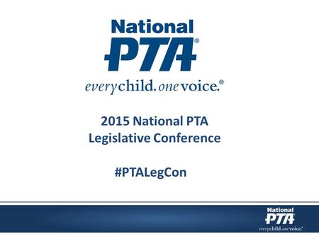 2015 National PTA Legislative Conference #PTALegCon.