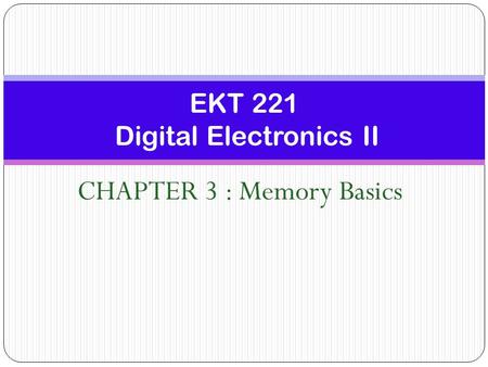 EKT 221 Digital Electronics II