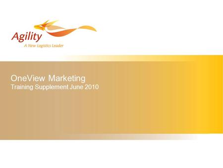 OneView Marketing Training Supplement June 2010. General Contents –Overview –Marketing Configuration –Marketing Campaigns –Marketing Projects –Marketing.