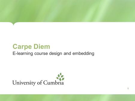 Carpe Diem E-learning course design and embedding 1.