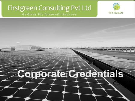 © 2012 Firstgreen Consulting Corporate Credentials Oct 2012.
