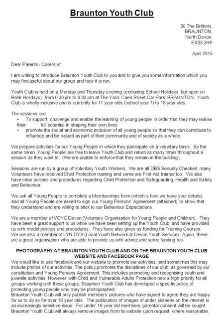 Braunton Youth Club 50 The Brittons, BRAUNTON, North Devon, EX33 2HF April 2015 Dear Parents / Carers of I am writing to introduce Braunton Youth Club.