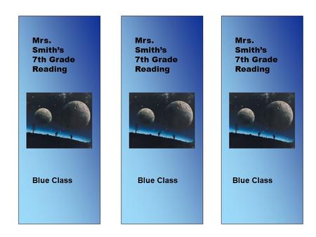 Mrs. Smith’s 7th Grade Reading Blue Class Mrs. Smith’s 7th Grade Reading Blue Class Mrs. Smith’s 7th Grade Reading Blue Class.