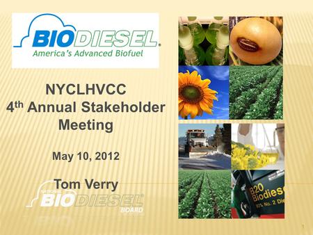 NYCLHVCC 4 th Annual Stakeholder Meeting May 10, 2012 Tom Verry 1.