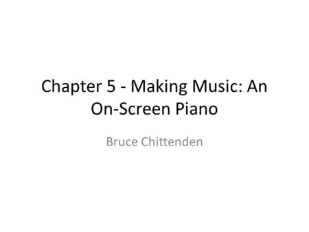 Chapter 5 - Making Music: An On-Screen Piano