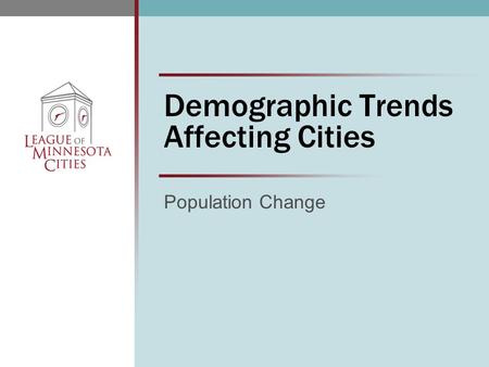 Demographic Trends Affecting Cities Population Change.