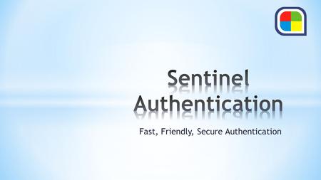 Fast, Friendly, Secure Authentication. Hackers favor authentication-based attacks, report shows. Summary: A suitable password replacement could disrupt.