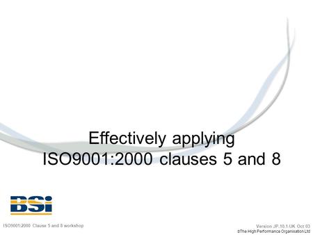 Effectively applying ISO9001:2000 clauses 5 and 8