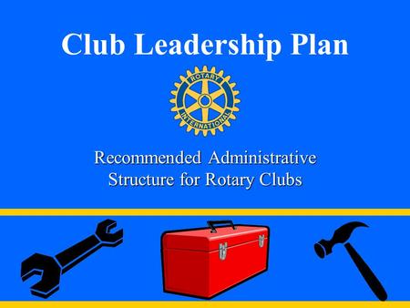 Recommended Administrative Structure for Rotary Clubs