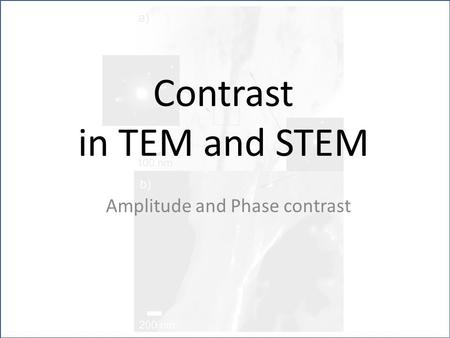 Contrast in TEM and STEM