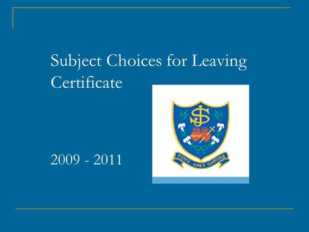 Subject Choices for Leaving Certificate 2009 - 2011.