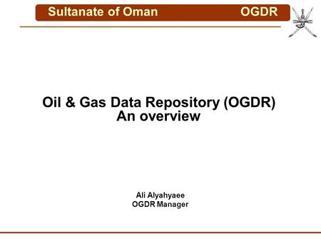 Oil & Gas Data Repository (OGDR) An overview