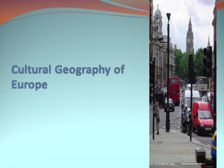 Cultural Geography of Europe