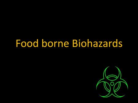 Food borne Biohazards. Biotoxins Biotoxin is a poisonous substance that is a specific product of the metabolic activities of a living organism (Plant,