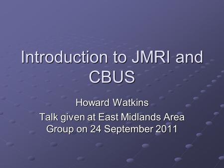 Introduction to JMRI and CBUS