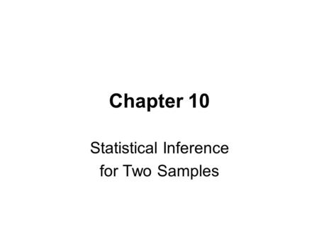 Statistical Inference for Two Samples