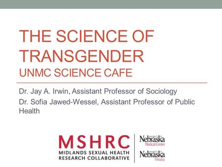 The Science of transgender unmc Science cafe