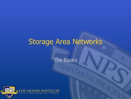 Storage Area Networks The Basics. Storage Area Networks SANS are designed to give you: More disk space Multiple server access to a single disk pool Better.