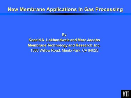 New Membrane Applications in Gas Processing