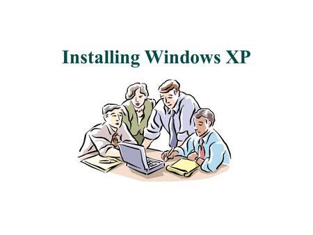 Installing Windows XP. Guide to MCSE 70-270, Second Edition, Enhanced2 Upgrading Versus Installing Choose between: Upgrading Clean installation.