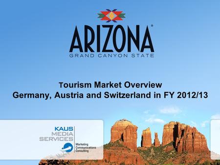 T ourism Market Overview Germany, Austria and Switzerland in FY 2012/13.