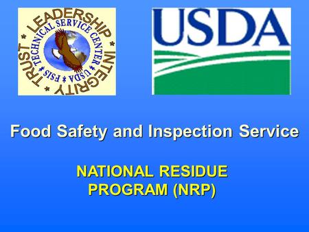 Food Safety and Inspection Service NATIONAL RESIDUE PROGRAM (NRP)