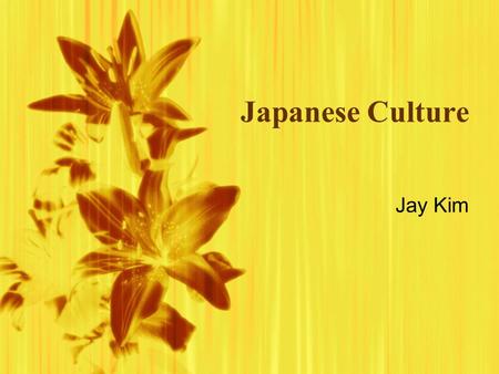 Japanese Culture Jay Kim. Factor 1: Geographical Isolation  Japan is a group of islands isolated from a mainland so people could not leave whenever they.