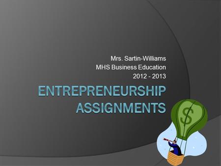 Mrs. Sartin-Williams MHS Business Education 2012 - 2013.