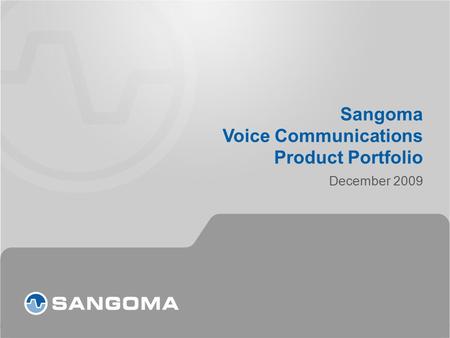 Sangoma Voice Communications Product Portfolio December 2009.