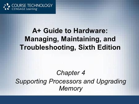 Chapter 4 Supporting Processors and Upgrading Memory