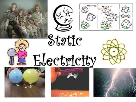 Static Electricity. Atoms Nucleus Nucleus- The nucleus of the atom is consisted of the protons and neutrons and are located right in the center of.