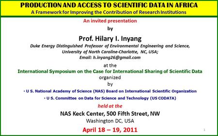 PRODUCTION AND ACCESS TO SCIENTIFIC DATA IN AFRICA A Framework for Improving the Contribution of Research Institutions An invited presentation by Prof.