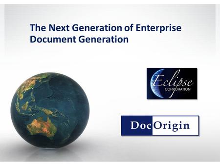 The Next Generation of Enterprise Document Generation.