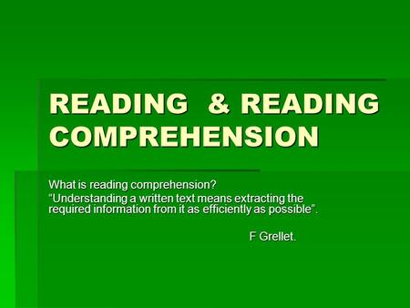 READING & READING COMPREHENSION