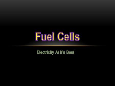 WHAT IS A “FUEL CELL?” Generates electricity by a chemical reaction Produces heat, water, and at times nitrogen oxide Hydrogen and Oxygen Individual cells.