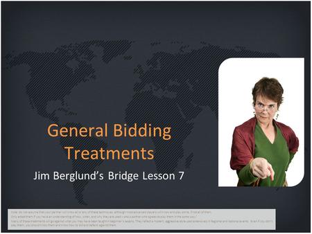 General Bidding Treatments