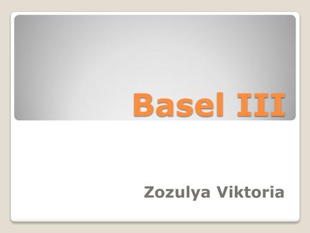 Basel III Zozulya Viktoria.