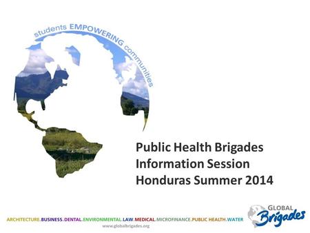 Public Health Brigades Information Session Honduras Summer 2014.