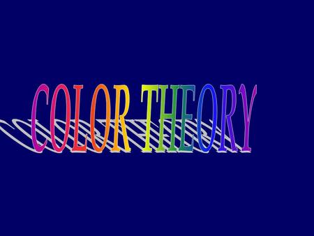 Objective: The student will be able to determine the proper color formulation in color relationships The Law of Color Primary Colors Secondary Colors.