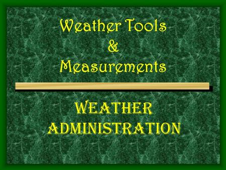 Weather Tools & Measurements Weather Administration.