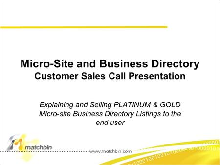 Micro-Site and Business Directory Customer Sales Call Presentation Explaining and Selling PLATINUM & GOLD Micro-site Business Directory Listings to the.
