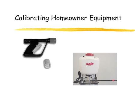 Calibrating Homeowner Equipment