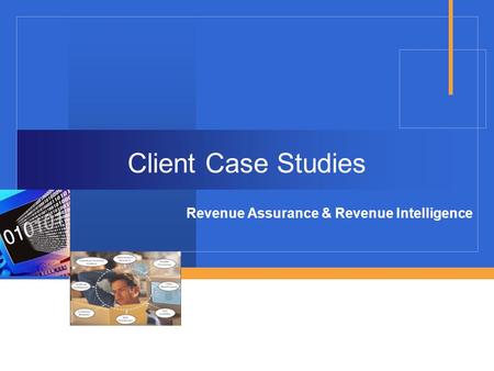 Client Case Studies Revenue Assurance & Revenue Intelligence.