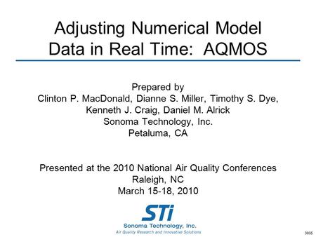 Adjusting Numerical Model Data in Real Time: AQMOS Prepared by Clinton P. MacDonald, Dianne S. Miller, Timothy S. Dye, Kenneth J. Craig, Daniel M. Alrick.