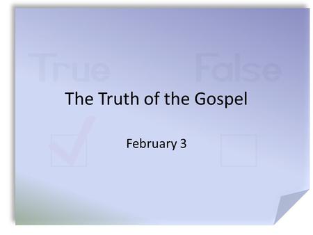 The Truth of the Gospel February 3. IMHO … Theologians at one time debated “how many angels can dance on the head of a pin.” What are some religious controversies.