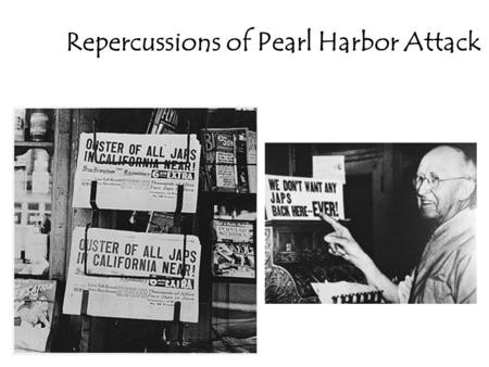 Repercussions of Pearl Harbor Attack